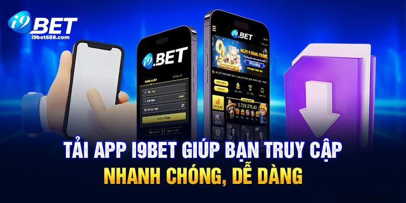 Cập nhật quy trình tải ứng dụng I9BET an toàn nhất trên từng hệ điều hành