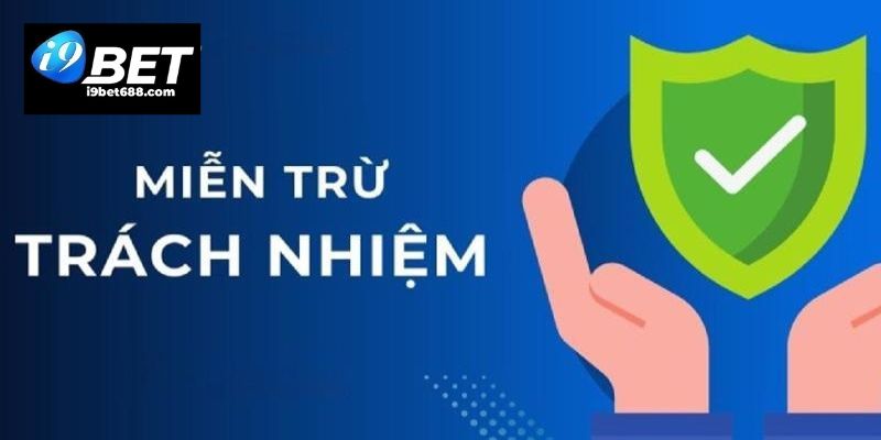 Tổng quan về miễn trừ trách nhiệm I9BET 