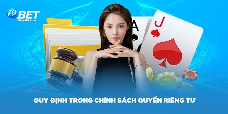 Các quy định quyền riêng tư quan trọng của nhà cái I9BET